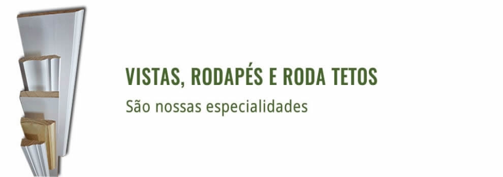 Vistas, Rodapés e Roda Tetos - Lavrama